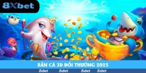 Bắn Cá 8XBET – Đồ Họa Đỉnh Cao, Giải Thưởng Hấp Dẫn