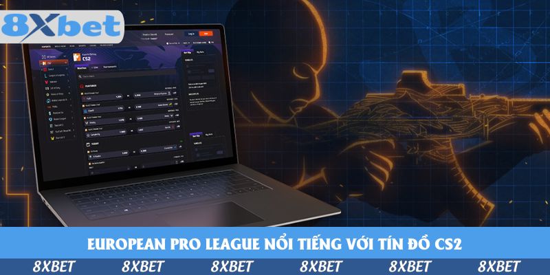 Cá Cược 2026 European Pro League Season 26: Division 1 tại 8xbet