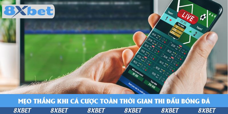 Cá Cược Kèo Cả Trận Bóng Đá Tại 8xbet - Bí Quyết Từ Dân Chuyên