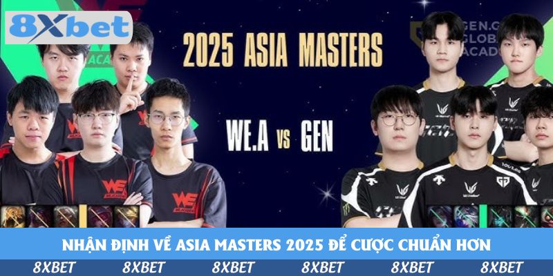 Cá cược Liên Minh Huyền Thoại Asia Masters 2026 Swiss 2 tại 8xbet
