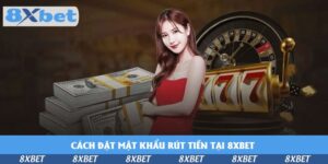 Hướng Dẫn Tham Gia Nhà Cái 8XBET – Truy Cập Dễ Dàng