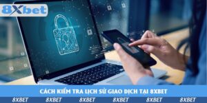 Hướng Dẫn Tham Gia Nhà Cái 8XBET – Truy Cập Dễ Dàng