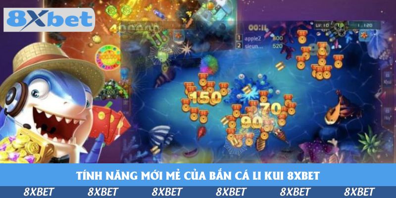 Chơi Bắn Cá Li Kui Hấp Dẫn Tại 8xbet Để Hốt Nhiều Xu Vàng