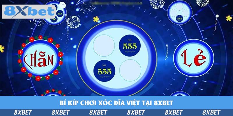 Chơi Xóc Đĩa Việt Tại 8xbet - Đỉnh Cao Của Cá Cược