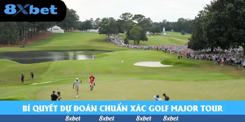 Cược Golf Major Tour - Làm Chủ Cuộc Chơi Với Bí Quyết Mới