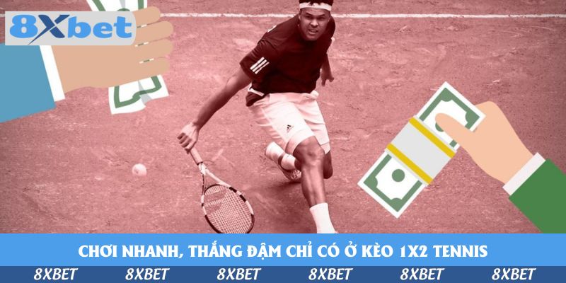Đánh Nhanh Kèo 1x2 Tennis Cùng 8xbet - Chinh Phục Từng Set Đấu