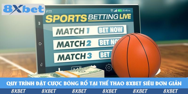 Các Mẹo Đặt Cược Nhanh Cá Cược Bóng Rổ Tại 8xbet 2026