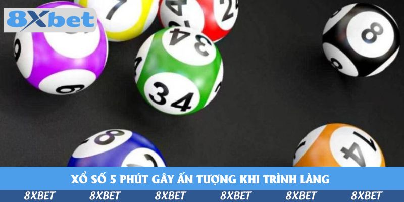 Đặt Cược Xổ số 5 Phút Mới Mẻ Tại 8xbet Với 4 Bí Quyết