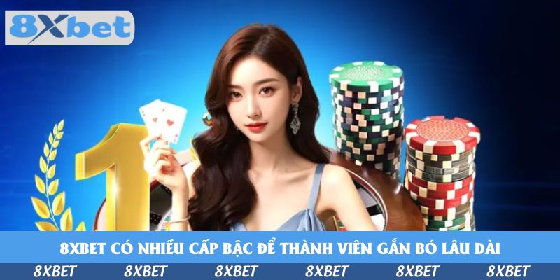 Đừng Bỏ Lỡ Điều Kiện Để Thăng Cấp VIP Tại Nhà Cái 8xbet
