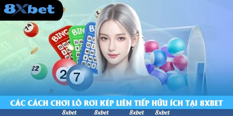 Lô Rơi Kép Liên Tiếp - Chiến Thuật Mang Lại Lợi Ích Lớn