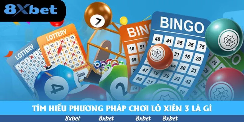 Khám Phá Lô Xiên 3 Là Gì Và Bí Quyết Vào Vốn Để Thắng Nhanh