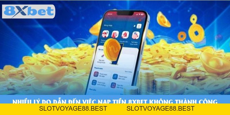 Giải Đáp Nạp Tiền Không Vào Tài Khoản 8xbet Phải Làm Sao