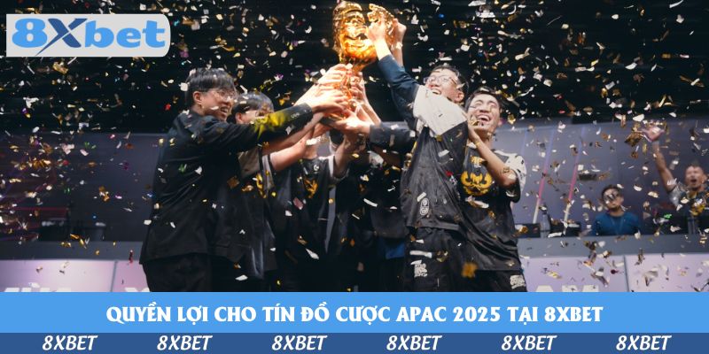 Tham Gia Cá Cược 2026 Asia Pacific APAC North League Stage 1 Tại Nhà Cái 8xbet